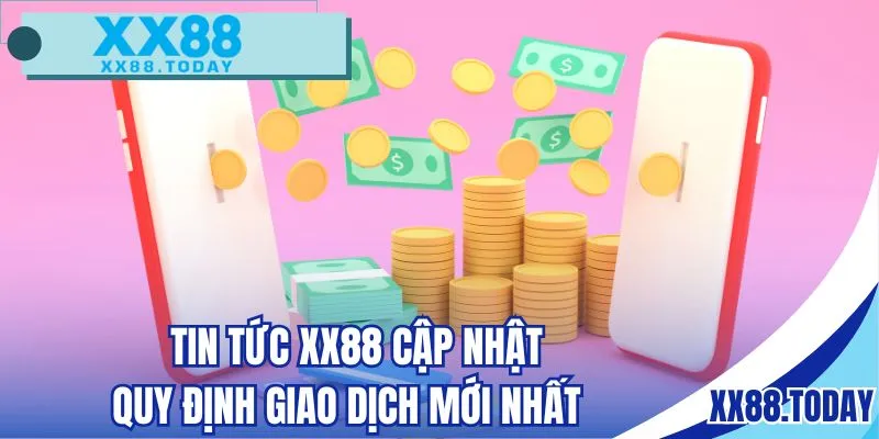 Cập nhật thông tin giao dịch nhanh chóng nhất 