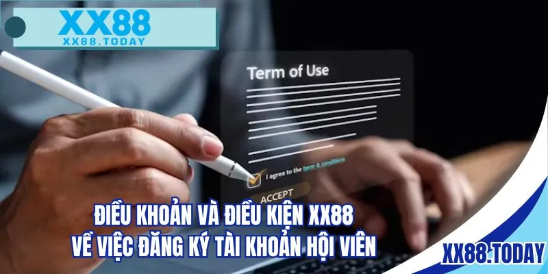 Điều khoản và điều kiện XX88 về việc đăng ký tài khoản hội viên